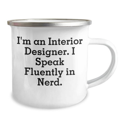 Image of Funny Interior Designer Gifts for Men - I'm An Interior Designer. I Speak Fluently In genius. Camping Mug for Father's Day from Friends - Image 2