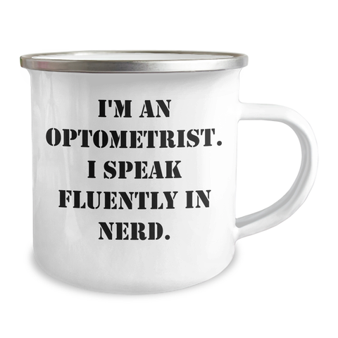 Image of Optometrist Funny Mug Gifts from Friends for Father's Day - I'm An Optometrist. I Speak Fluently In genius. - Camping Mug for Optometrist Enthusiasts - Image 2