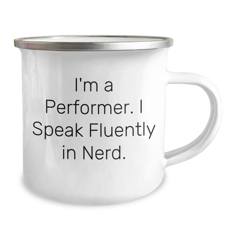 Image of Funny Performer Gifts for Dad - I'm A Performer. I Speak Fluently In genius. - Enamel Camping Mug, Gifts from Men to Friends, Father's Day Unique Gifts for Him - Image 2