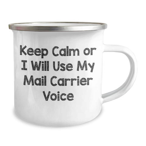 Image of Funny Mail Carrier Gifts for Women - Mother's Day Unique Gifts from Family - 'Keep Calm Or I Will Use My Mail Carrier Voice' Camping Mug - Image 2
