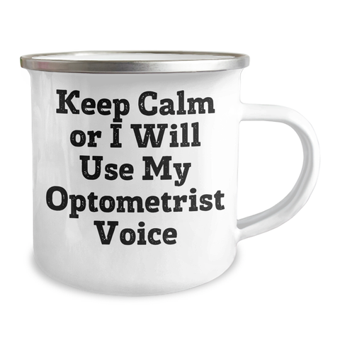 Image of Funny Optometrist Gifts for Mom's Special Day - Keep Calm Or I Will Use My Optometrist Voice, Camping Mug, Gifts from Family, Gifts for Optometrist - Image 2