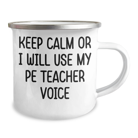 Image of Funny PE Teacher Gifts for Men-Friendly Camping Mug Quote 'Keep Calm Or I Will Use My Pe Teacher Voice' Gifts from Friends for Father's Day - Image 2
