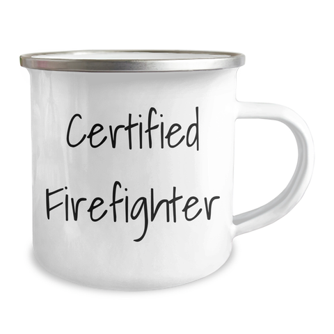 Image of Funny Firefighter Gifts, Camping Mug for Firefighter Graduation, 'Certified Firefighter' Quote, Gifts from Friends and Family, Gifts for Firefighter - Image 2