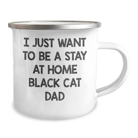 Image of Funny Black Cat Dad Gifts, Camping Mug for Men, 'I Just Want To Be A Stay At Home Black Cat Dad' Quote, Father's Day Unique Gifts from Friends - Image 2