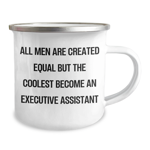 Image of Funny Executive Assistant Gifts for Mother's Day, 'All Men Are Created Equal But The Coolest Become An Executive Assistant' Quote on Camping Mug, Gifts from Men to Family - Image 2