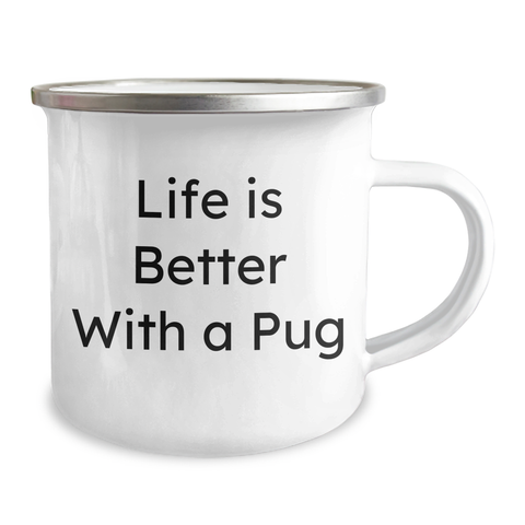Image of Life Is Better With A Pug: Funny Pug Dog Lovers Camping Mug Gifts for Dad on Father's Day Inspirational Pug Enamel Mug Gifts from Mom to Son - Image 2