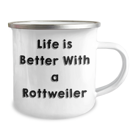 Image of Life Is Better With A Rottweiler Rottweiler Dog Lover Gifts: Inspirational Funny Camping Mug for Dad on Father's Day Unique Gifts for Husband - Image 2