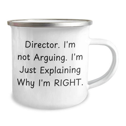 Image of Funny Director Gifts for Mother's Day - 'I'm Not Arguing. I'm Just Explaining Why I'm Right.' Camping Mug, 12 oz Stainless Steel with Enamel Finish, Gifts from Men to Director - Image 2