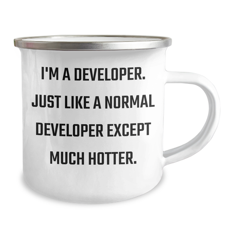 Image of Funny Developer Gifts for Him from Friends and Family - Camping Mug - I'm A Developer. Just Like A Normal Developer Except Much Hotter. on Father's Day - Image 2