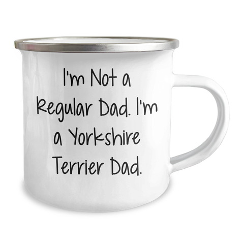 Image of Funny Yorkshire Terrier Dog Dad Gifts for Men, 'I'm Not A Regular Dad. I'm A Yorkshire Terrier Dad.' Camping Mug for Graduation Unique Gifts from Family - Image 2