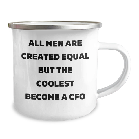 Image of CFO Gifts from Men, Unique Camping Mug for All Men Are Created Equal But The Coolest Become A CFO, Inspirational CFO Mother's Day Unique Gifts - Image 2