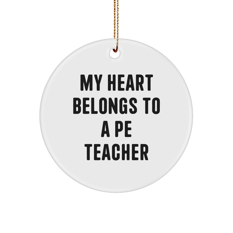 Image of My Heart Belongs To A Pe Teacher, Christmas Circle Ornament, Gifts for PE Teachers, Unique Teacher Ornament, PE Teacher Gift Ideas - Image 1