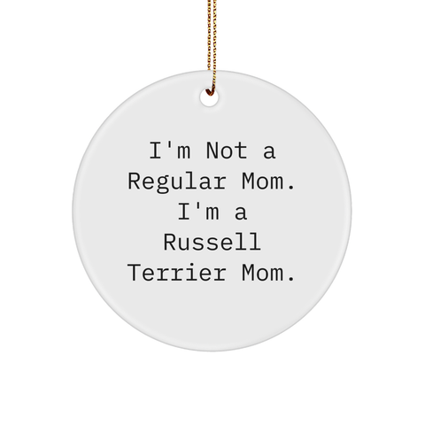 Image of Funny Russell Terrier Dog Mom Gifts from Friends and Family, Russell Terrier Dog Circle Ornament, 'I'm Not A Regular Mom. I'm A Russell Terrier Mom.' - Image 1