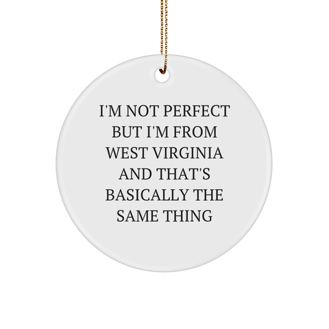 Image of West Virginia State Proud, Circle Ornament, Funny Quote, Ideal Gift for Friends and Family, Christmas Ornament (150-200 characters) - Image 1