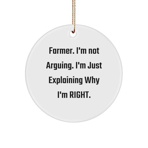 Image of Farmer's Humorous Circle Ornament, Funny Quote Gifts for Men, Christmas Unique Gifts from Friends, Family, Coworkers, Farmer's Inspirational Reminders - Image 1