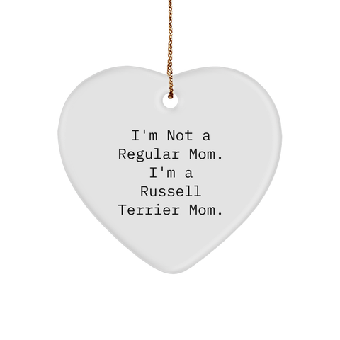 Image of Russell Terrier Dog Mom Funny Heart Ornament Gifts from Family to Friends, 'I'm Not A Regular Mom. I'm A Russell Terrier Mom.' on Russell Terrier Dog Day, Christmas Unique Gifts - Image 1