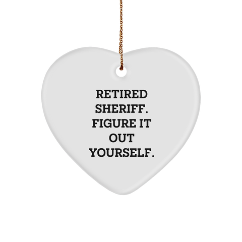 Image of Sheriff's Heart Ornament - Gift for Sheriff, Funny Quote, White Sturdy MDF, Christmas - Image 1