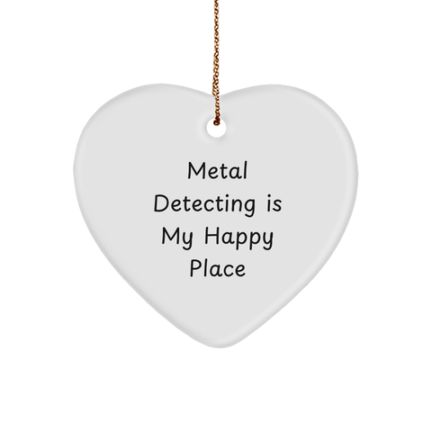 Image of Metal Detecting Heart Ornament Gifts for Men from Metal Detecting Is My Happy Place - Image 1