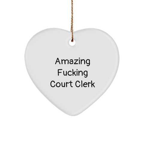 Image of Inspirational Court Clerk Funny Heart Ornament Gifts for Court Clerks Amazing Court Clerks Appreciation Christmas Memorable Presents - Image 1