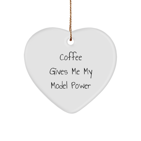 Image of Funny Model Gifts from Friends for Christmas - Coffee Gives Me My Model Power Heart Ornament - Image 1