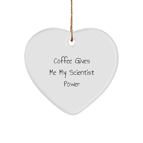 Image of Funny Scientist Gifts from Friends for Christmas - Coffee Gives Me My Scientist Power Heart Ornament - Image 1