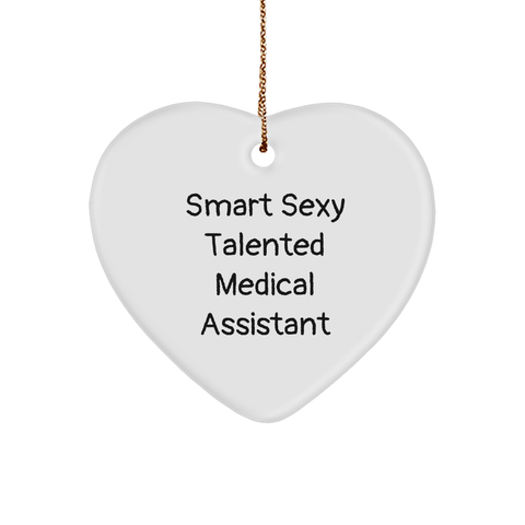 Image of Sexy Talented Medical Assistant Heart Ornament, Funny Gift from Friends, Women, Family for Medical Assistants, Christmas Unique Gifts - Image 1