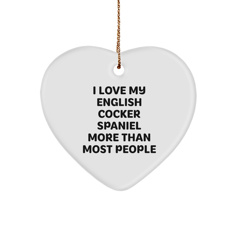 Image of English Cocker Spaniel Dog Gifts from Men to I Love My English Cocker Spaniel More Than Most People Heart Ornament, English Cocker Spaniel Dog Christmas Unique Gift - Image 1