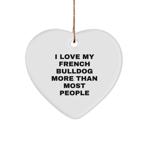 Image of I Love My French Bulldog Heart Ornament More Than Most People's Gift for French Bulldog Family - Image 1