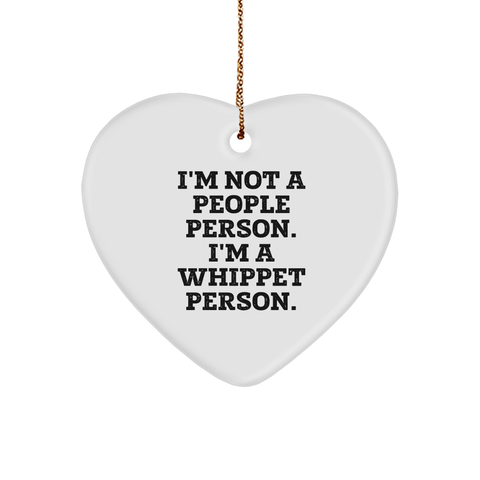 Image of Whippet Dog Lover Gifts, Unique I'm Not A People Person. I'm A Whippet Person. Heart Ornament, Christmas Memorable Present for Whippet Dog Enthusiasts, Men, Women, Friends, Coworkers, Family - Image 1