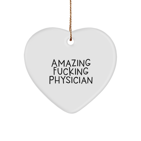 Image of Amazing F--king Physician Heart Ornament, Gifts from Men for Physician, Unique Christmas Unique Gifts - Image 1