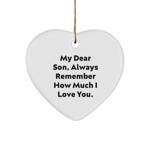 Image of My Dear Son, Always Remember How Much I Love You | Christmas Unique Gifts for Son | Inspirational Heart Ornament - Image 1