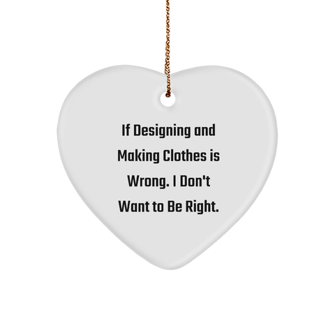 Image of Designing and Making Clothes Lovers' Funny Heart Ornament, Gifts from Friends, for Designing and Making Clothes, Christmas Unique Gifts - Image 1