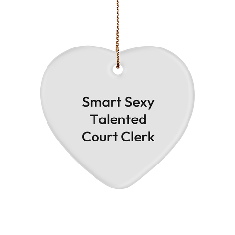 Image of Smart Sexy Talented Court Clerk Christmas Heart Ornament Gifts from Friend to Court Clerk - Image 1