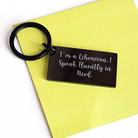Image of Librarian Gifts, Funny Keychain, 'I'm A Librarian. I Speak Fluently In genius.' Quote, Stainless Steel, Black Color, Father's Day Unique Gifts for Librarian Men Women Friends Family - Image 3