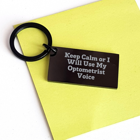 Image of Optometrist Keychain Gifts from Men for Mother's Day - Keep Calm Or I Will Use My Optometrist Voice - Funny Stainless Steel Keychain for Optometrist - Image 3