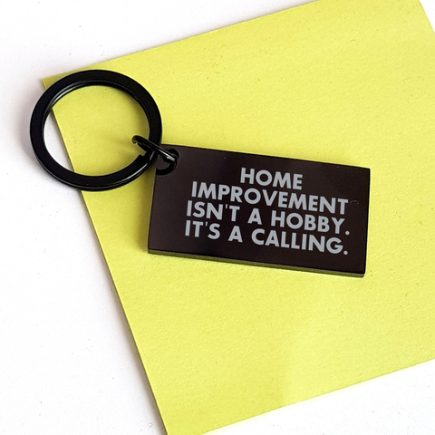 Image of Home Improvement Calling Keychain for Dad, Funny Gift from Friends, Family or Coworkers on Father's Day, Home Improvement Isn't A Hobby. It's A Calling. - Image 3