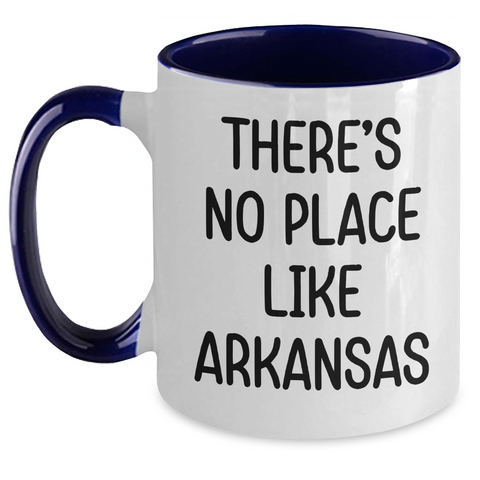 Image of Arkansas Gifts from Friends, Cute Two Tone Coffee Mugs for Graduation, There's No Place Like Arkansas Quote - Main