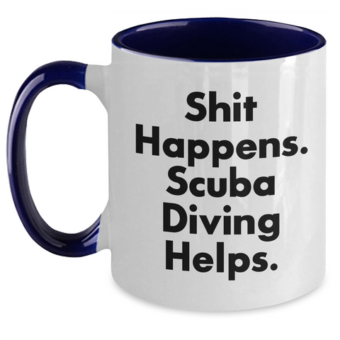 Image of Scuba Diving Humor Gifts for Men, Two Tone Coffee Mug - Shit Happens, Scuba Diving Helps., Unique Father's Day Unique Gifts from Men to Scuba Diving Enthusiasts - Main