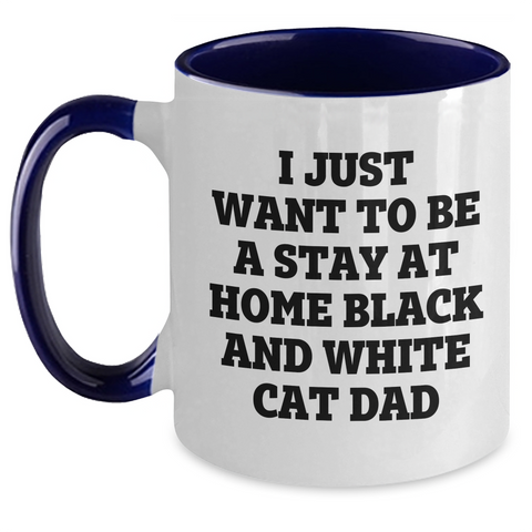 Image of Funny Black and White Cat Dad Gifts - I Just Want To Be A Stay At Home Two Tone Coffee Mug for Father's Day - Main