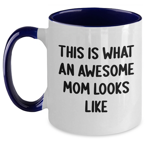 Image of Funny Mom Gifts from Friends - This Is What An Awesome Mom Looks Like Two-Tone Coffee Mug, Father's Day Unique Gifts for Mom - Main