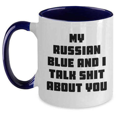 Image of Russian Blue Cat Lovers Funny Coffee Mug Gifts from Family for Mother's Day - 'My Russian Blue And I Talk Shit About You' Quote - Main