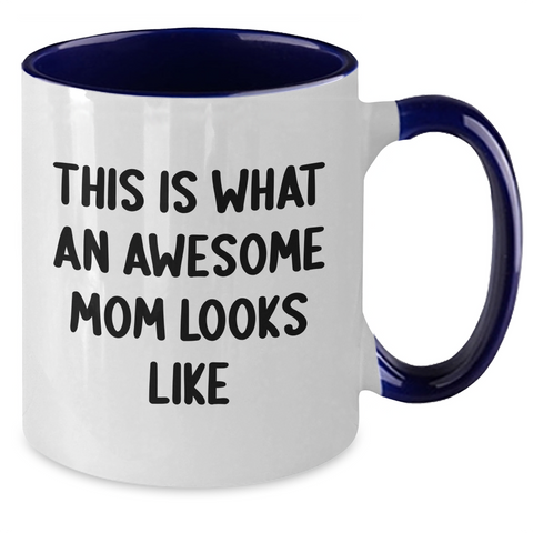 Image of Funny Mom Gifts from Friends - This Is What An Awesome Mom Looks Like Two-Tone Coffee Mug, Father's Day Unique Gifts for Mom - Additional