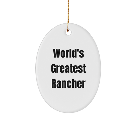 Image of World's Greatest Rancher Funny Oval Ornament Gifts from Men to Rancher Friends for Christmas - Image 1