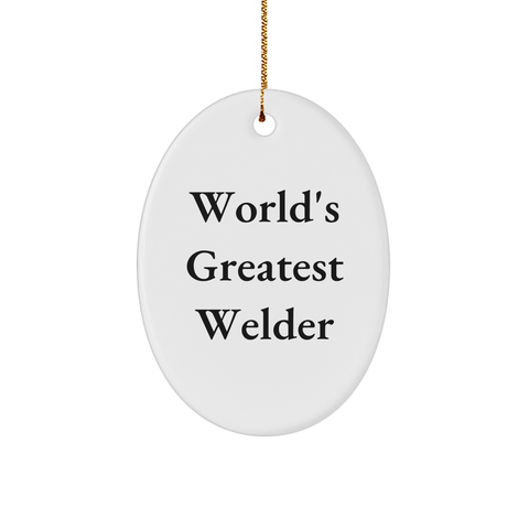 Image of Welder Gifts from Friends for Christmas - 'World's Greatest Welder' Oval Ornament, White, 3.25'' Tall, MDF, Sublimation Printing, Christmas Decor - Image 1