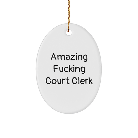 Image of Amazing Court Clerk Oval Ornament, Funny Gift for Court Clerk, Christmas Unique Gifts from Men to Women - Image 1