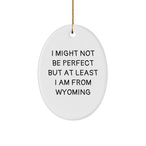 Image of Wyoming Proud Funny Oval Ornament Gifts from Wyoming - Unique Christmas Unique Gifts for Family and Friends in Wyoming or Those Who Love Wyoming - Image 1