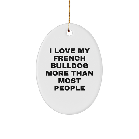 Image of French Bulldog Lover Gifts from Friends, French Bulldog Oval Ornament for Men, Women, Family, and Coworkers, Funny Inspirational Quote at Christmas - Image 1