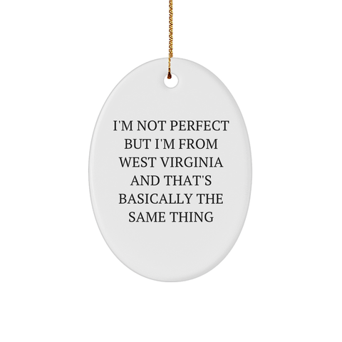 Image of West Virginia Oval Ornament, Funny Quote Gifts from Friends, Inspirational Christmas Decorations for West Virginia Men, Women, Family - Image 1
