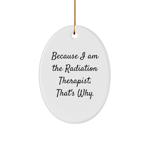 Image of Christmas Sarcastic Radiation Therapist Oval Ornament Gifts | Perfect Unique Funny Encouragement Gifts For Radiation Therapists From Santa - Image 1
