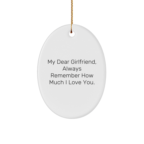 Image of Cute Oval Ornament Gifts for Sweetheart | My Dear Sweetheart, Always Remember How Much I Love You. | Christmas Unique Gifts from Sweetheart to Sweetheart - Image 1